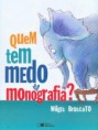 Quem Tem Medo da Monografia (Livro)